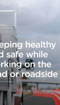 Keeping healthy and safe while working on the road or roadside